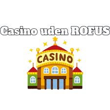 Spil Casino Uden Om ROFUS Dine Muligheder for Spil Spil Casino Uden Om ROFUS Dine Muligheder for Spil