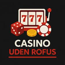 Casinoer uden ROFUS for danske spillere -329431151 Casinoer uden ROFUS for danske spillere -329431151